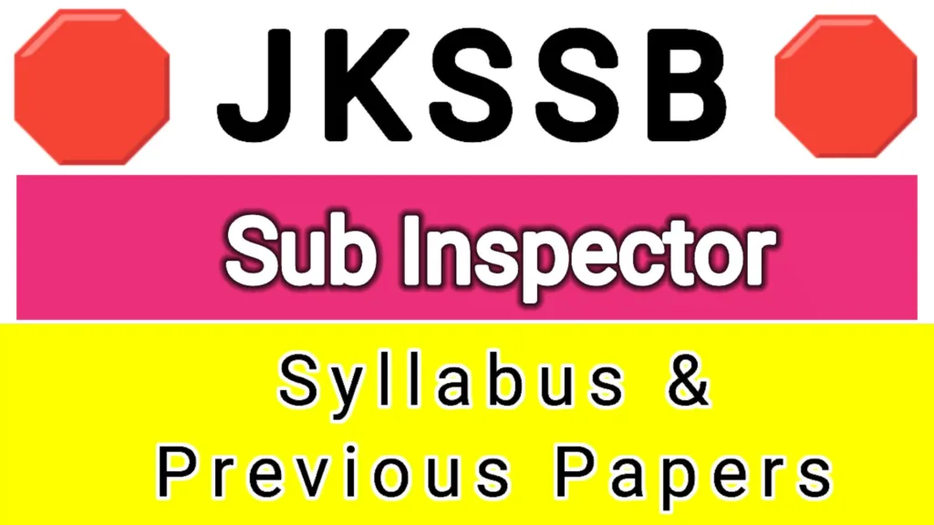 JKSSB Sub Inspector Syllabus, Exam Date, Previous Papers PDF